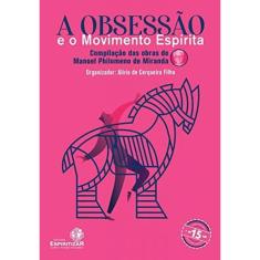 Obsessao E O Movimento Espirita