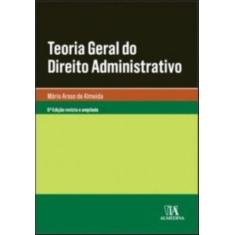 Teoria Geral Do Direito Administrativo - Almedina