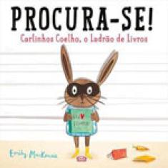 Procura-Se! Carlinhos Coelho - O Ladrão De Livros
