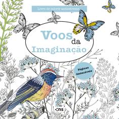 Livro - Voos da Imaginação - Livro de Colorir Antiestresse: Folhas destacáveis