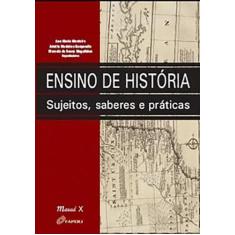 Ensino de História: Sujeitos, Saberes e Práticas - MAUAD X