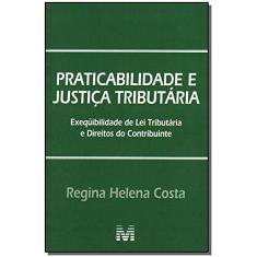 Praticabilidade e justiça tributária - 1 ed./2007