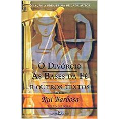 O Divorcio - As Bases Da Fe - E Outros Textos - 272 - Obra-Prima