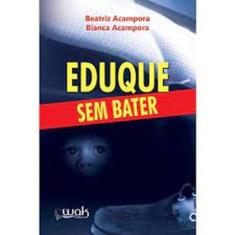 Eduque Sem Bater - WAK, 3
