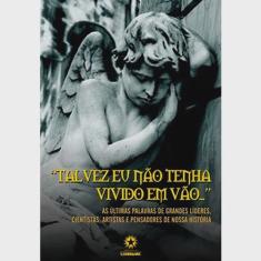 Talvez eu nao tenha vivido em vao