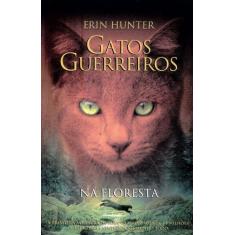 Livro - Gatos Guerreiros - Na Floresta