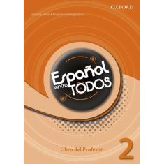 Español Entre Todos 2 - Material Do Professor - Oxford University Pres