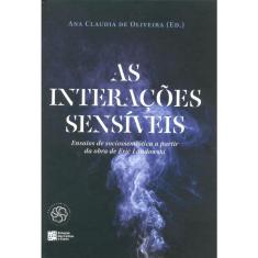 As Interações Sensíveis - Ensaios de Sociossemiótica A Partir da Obra de Eric Landowski