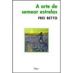A Arte De Semear Estrelas