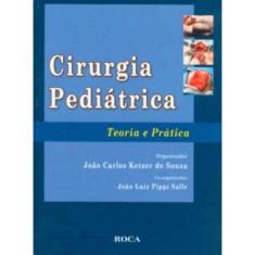 Cirurgia Pediatrica - Teoria E Pratica
