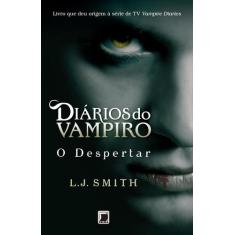 Livro - Diários do vampiro: O despertar (Vol. 1)