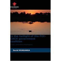 In the twilight of the FCC-CACH government coalition: Issues, constraints and prospects