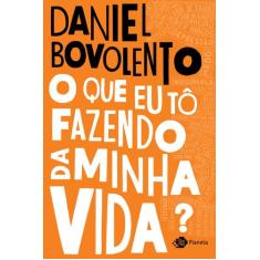 Livro - O que eu tô fazendo da minha vida?
