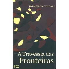 A Travessia das Fronteiras. Entre Mito e Política II