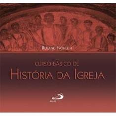 Curso básico de história da Igreja - PAULUS EDITORA, 3