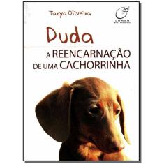Duda, a Reencarnação De Uma Cachorrinha