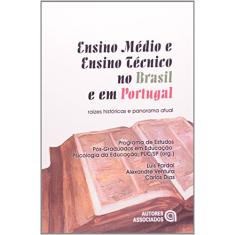 Ensino Médio e Ensino Técnico no Brasil e em Portugal: Raízes Históricas e Panorama Atual