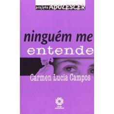 Ninguém Me Entende Carmen Lucia Campos Editora Escala Educacional
