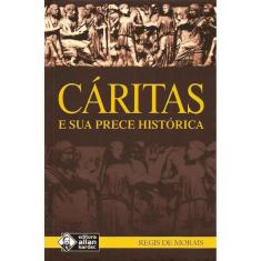 Cáritas E Sua Prece Histórica