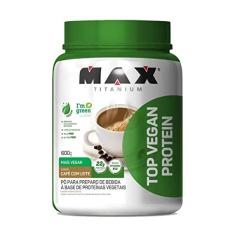 Max Titanium Top Vegan Protein (600G) - Cafe Com Leite