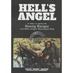 Hell's Angel. A Vida e a Época de Sonny Barger e do Hell's Angels Motorcycle Club