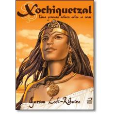 Xochiquetzal: Uma Princesa Asteca Entre Os Incas - Draco