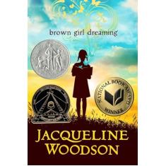 Brown Girl Dreaming: Jacqueline Woodson