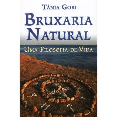 Bruxaria Natural: Uma Filosofia de Vida
