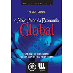 O Novo Palco da Economia Global: Desafios e Oportunidades em um Mundo sem Fronteiras