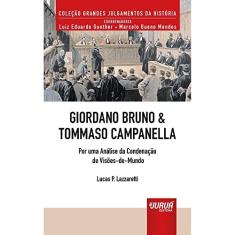Giordano Bruno & Tommaso Campanella - Por uma Análise da Condenação de Visões-de-Mundo - Minibook