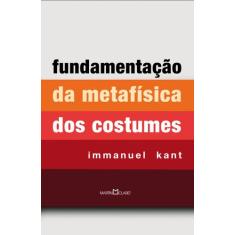 Livro - Fundamentação Da Metafísica Dos Costumes