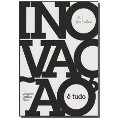 Inovacao E Tudo