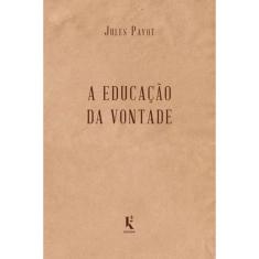 A Educação Da Vontade