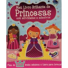 Livro - Meu Livro Brilhante De Princesas com Atividades e Adesivos