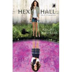 Livro - Hex Hall: O sacrifício (Vol. 3)