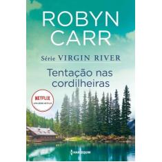 Livro - Tentação nas cordilheiras (Virgin River 6) - Harlequin Books