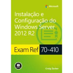 Livro - Exam Ref 70-410: Instalação e Configuração do Windows Server 2012 R2