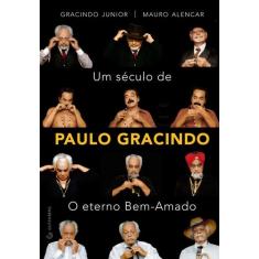 Livro - Um Século De Paulo Gracindo - O Eterno Bem-Amado