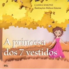 Livro - A Princesa Dos 7 Vestidos