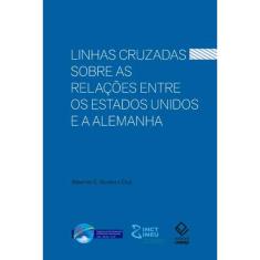 Linhas Cruzadas Sobre As Relações Entre Os Estados Unidos E A Alemanha