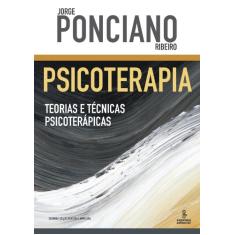 Psicoterapia: teorias e técnicas psicoterápicas