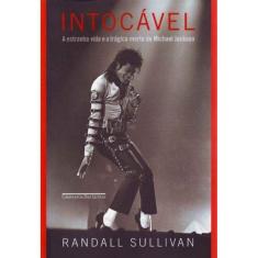 Intocavel - a Estranha Vida e a Trag. Morte De Mic