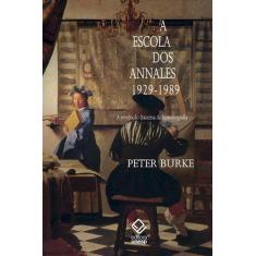 Livro - A Escola Dos Annales (1929-1989) - 2ª Edição