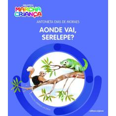 Livro - Aonde vai serelepe?