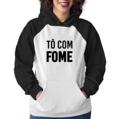 Moletom Feminino Tô com fome - Foca na Moda, Branco, Preto, G