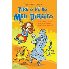 Livro - Tire o Pé do Meu Direito