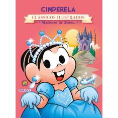 Turma da Mônica - Clássicos Ilustrados - Cinderela