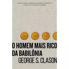 Livro - O Homem mais Rico da Babilônia - 1° Ed.