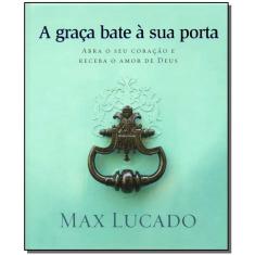 a Graça Bate à Sua Porta