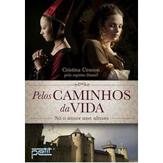 Pelos caminhos da vida